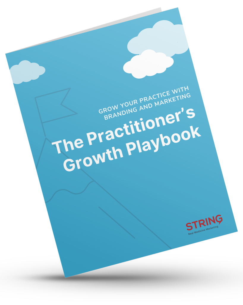 The Practitioner's Growth Playbook from String Marketing - for RDs, integrative medicine practitioners, health and wellness practitioners and more